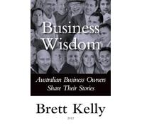 Business Wisdom: Australian Business Owners Share Their Stories