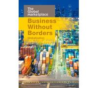 Business without Borders: Globalization (The Global Marketplace)