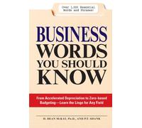 Business Words You Should Know: From accelerated Depreciation to Zero-based Budgeting - Learn the Lingo for Any Field: 1, 000 Essential Words and Phrases for Any Job