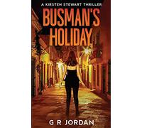 Busman's Holiday: A Kirsten Stewart Thriller: 8