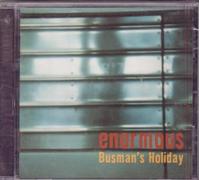 Busman's Holiday by Enormous (1998-01-30)