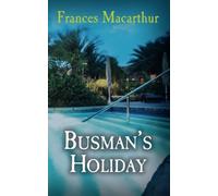 Busman's Holiday: Volume 6 (Davenport Mysteries)
