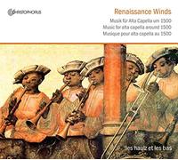 Busnois - Renaissance Winds - Music For Alta Capella Around 1500