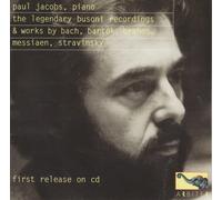 Busoni/Bartok/Messiaen - Paul Jacobs: The Legendary Busoni Recordings