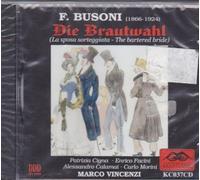 Busoni : Die Bratwahl (La Sposa Sorteggiata) - Riduzione Pianistica a cura di Egon Petri