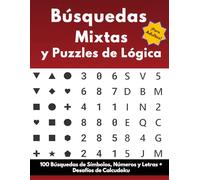 Búsquedas Mixtas y Puzzles de Lógica: 100 Búsquedas de Símbolos, Números y Letras + Desafíos de Calcudoku (Colección de Pasatiempos en Español)
