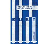 Bust: Greece, the Euro and the Sovereign Debt Crisis: 1 (Bloomberg (UK))