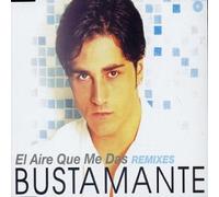 Bustamante, David - El Aire Que Me Das Remixes