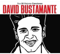 Bustamante - Sus 50 Mejores Canciones