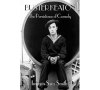 Buster Keaton: the Persistence of Comedy (Distinctive Actors)