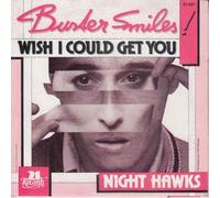 Buster Smiles - Wish I could get you/Night Hawks (1984)(7" Vinyl Single)(21 Records 210.021)