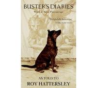 Buster's Diaries as Told to Roy Hattersley (With a New Postscript)