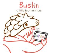 Bustin: a little brother story: 1