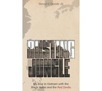Busting Jungle: My Tour in Vietnam with the Black Horse and the Red Devils
