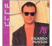 Bustos, Ricardo - Me Gusta La Salsa