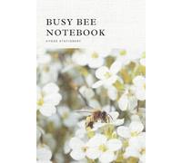 Busy Bee Notebook: Perfect for Planning, Journaling & More/ Be Productive/ Lined Pages for Work and Play/ 100 Pages