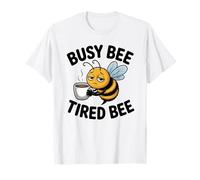 Busy Bee Tired Mom Coffee Lover Funny Stress Anxiety Humor T-Shirt