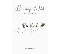 BUSY BEE VOLUME 2 (Running Wild by EVERLY): A Minimalist Lined Journal for Writing, Reflection & Creative Ideas