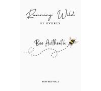 BUSY BEE VOLUME 3 (Running Wild by EVERLY): A Minimalist Lined Journal for Writing, Reflection & Creative Ideas