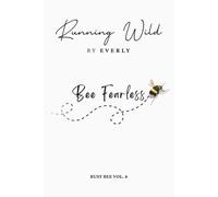 BUSY BEE VOLUME 6 (Running Wild by EVERLY): A Minimalist Lined Journal for Writing, Reflection & Creative Ideas
