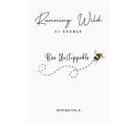BUSY BEE VOLUME 8 (Running Wild by EVERLY): A Minimalist Lined Journal for Writing, Reflection & Creative Ideas