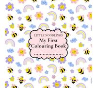 Busy Bees: My First Coloring Book: Created especially for Toddlers aged 1-3 | 50 Large Simple Pictures with Bold Outlines | 102 pages | Square Book ... (Little Noodlings Colouring & Activity Books)