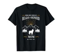 Busy Being a Belgian Shepherd Mom: Proud Dog Lover Vibes T-Shirt
