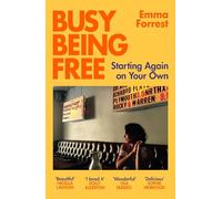 Busy Being Free: Starting Again on Your Own