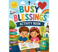 Busy Blessings: Busy Blessings Activity Book: Faith-Filled Puzzles, Coloring Pages & Games for Kids | Perfect for Church, Travel, Waiting Rooms & Quiet Time