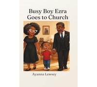 Busy Boy Ezra Goes to Church