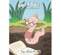 Busy Bugs: An Insect Coloring Book