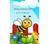 BUSY BUZZY BEE