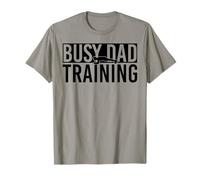 Busy Dad Training Daily Motivation Dads T-Shirt