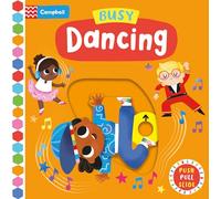 Busy Dancing: A Push, Pull, Slide Book (Campbell Busy Books, 61)