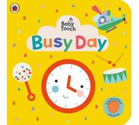 BUSY DAY A TOUCH & FEEL PLAYBOOK by Ladybird Hardback Self Help Business