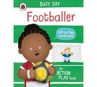Busy Day: Footballer: An action play book (Busy Day)