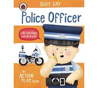 Busy Day: Police Officer: An action play book (Busy Day)