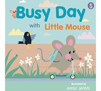 Busy Day with Little Mouse | Board book | First words | Where’s teddy on each page? | Early learning | Spot the objects