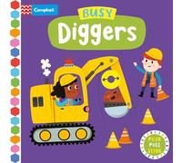 Busy Diggers: A push, pull, slide book - perfect for toddlers who like to play as they read!: 46 (Campbell Busy Books, 46)