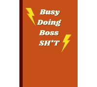 Busy Doing Boss Sh*t: Entrepreneur Notebook: Retro Groovy Style Journal for Ambitious Women, Funny Office Stationery, 120 Lined Pages, 6x9 inch, Matte Cover