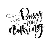 Busy Doing Nothing Inspirational Quotes Wall Stickers 34x42.6cm It Won't Fall Off Black