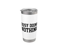 Busy Doing Nothing Stainless Steel Insulated Tumbler