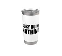 Busy Doing Nothing Stainless Steel Insulated Tumbler
