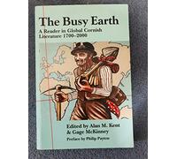 Busy Earth: A Reader in Global Cornish Literature 1700-2000