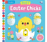 Busy Easter Chicks: A Push, Pull, Slide Book - the perfect gift to celebrate Easter with your toddler! (Campbell Busy Books, 51)