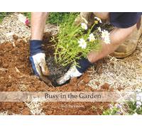 Busy In the Garden: A Share-Time Picture Book for Reminiscing and Storytelling (Picture Books for people with Alzheimer's or Dementia)