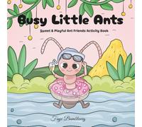 Busy Little Ants: Sweet & Playful Ant Friends Activity Book