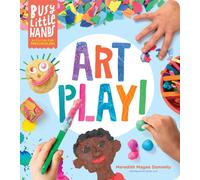 Busy Little Hands: Art Play! : Activities for Preschoolers