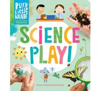 Busy Little Hands: Science Play! : Learning Activities for Preschoolers