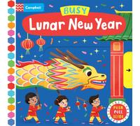 Busy Lunar New Year : A Push, Pull, Slide Book